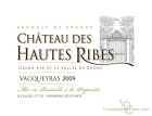 Vigerons de Caractere Vacqueyras Chateau des Hautes Ribes 2009 Front Label