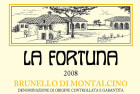 La Fortuna Brunello di Montalcino 2008 Front Label