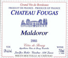 Chateau Fougas Cotes de Bourg  Maldoror 2005 Front Label