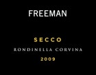 Freeman Vineyards Secco Rondinella Corvina 2009 Front Label