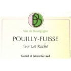 Daniel & Julien Barraud Pouilly-Fuisse La Roche 2015 Front Label