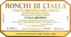 Ronchi di Cialla Colli Orientali del Friuli Cialla Rosso 2009 Front Label
