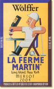 Wolffer La Ferme Martin Merlot 2004 Front Label