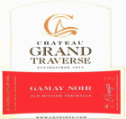 Chateau Grand Traverse Gamay Noir 2014  Front Label