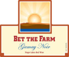 Bet the Farm Gamay Noir 2014  Front Label