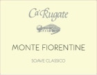 Ca' Rugate Soave Classico Monte Fiorentine 2016  Front Label
