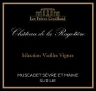 Chateau de la Ragotiere Muscadet Sevre et Maine Sur Lie Selection Vieilles Vignes 2020  Front Label