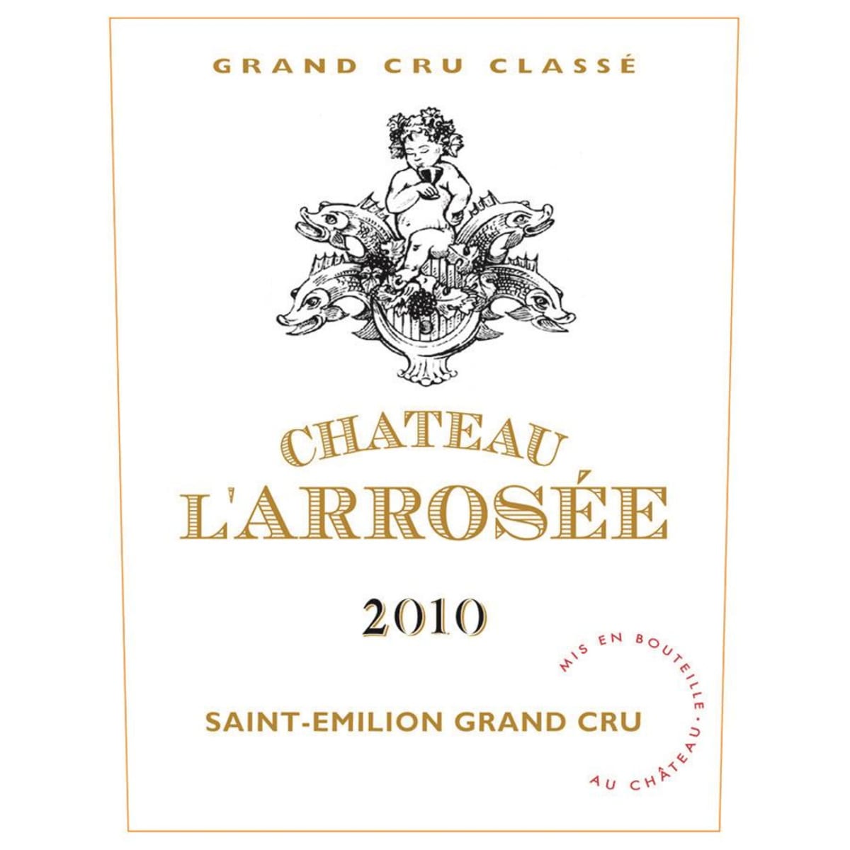 Chateau L'Arrosee  2010 Front Label